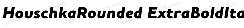 HouschkaRounded ExtraBoldItalic字体转换